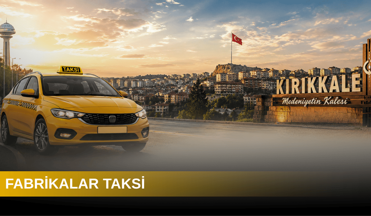 Kırıkkale Fabrikalar Taksi